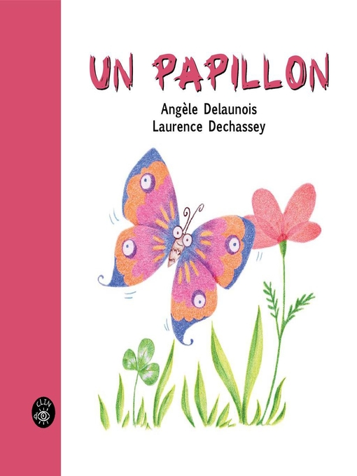 Title details for Un papillon by Angèle Delaunois - Available